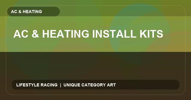 AC & Heating Install Kits
